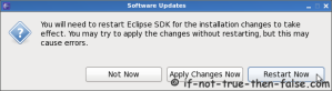 Eclipse SDK 3.6 Restart Eclipse SDK Now